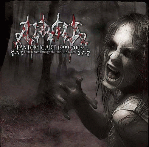 Acrybia : Fantomic Art 1999-2009 - From Bowels Through Machines To Nowhere